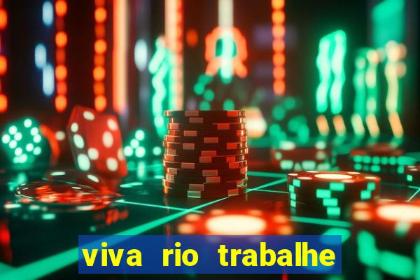 viva rio trabalhe conosco 2024